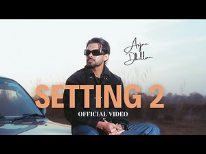 Setting 2 Arjan Dhillon (Official Video) Kal Gal Kar Arjan Dhillon | New Punjabi Song 2025