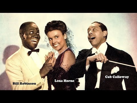 "Stormy Weather" medley (1943) starring Bill Robinson, Lena Horne & Cab Calloway