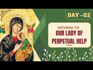Novena To Our Lady of Perpetual Help - Day 2