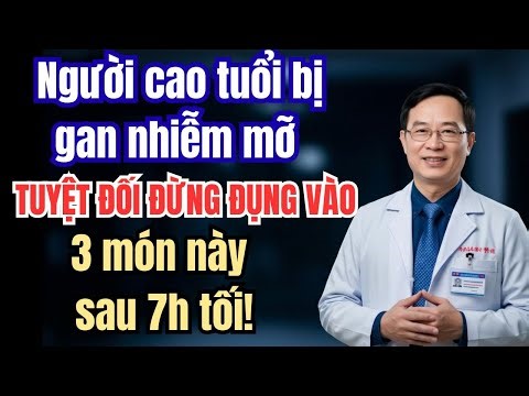 Elderly Health: Fatty liver – absolutely do not touch these 3 foods after 7pm!