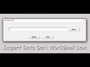 Import Data Dari WorkBook Lain (Macro VBA Excel)
