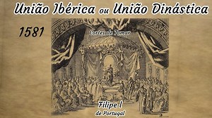 A União Ibérica após a crise dinástica de 1580 - RTP Ensina