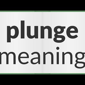 Plunge | meaning of Plunge
