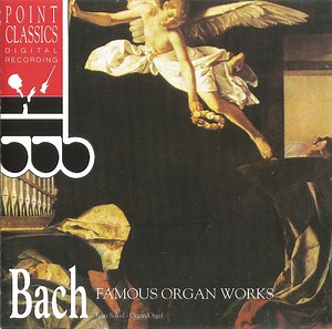 Bach - Famous Organ Works