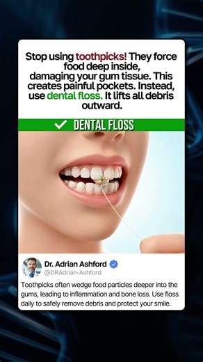Forget About Toothpicks! Start Using Floss