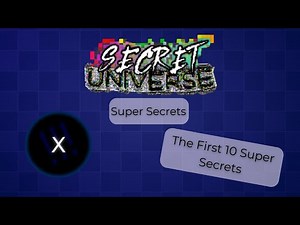 How To Get The First 10 Super Secrets - Secret Universe - Roblox (by Feodoric)