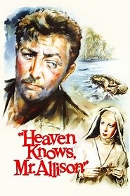 Heaven Knows, Mr. Allison (1957) - AZ Movies