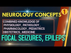 Neurology , Topic 1 , SEIZURES , FOCAL SEIZURES , Types of Seizure , Epilepsy , What are Seizures
