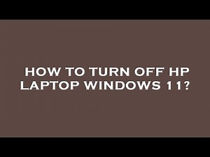 How to turn off hp laptop windows 11?