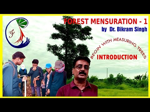 Lecture-1 Forest Mensuration / Biometry (Introduction) for Forestry by Dr. Bikram Singh