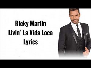 Ricky Martin - Livin’ La Vida Loca (Lyrics)