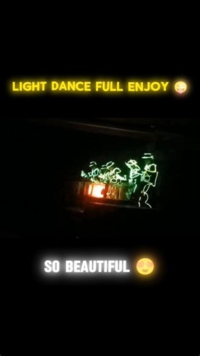 Light dance full enjoy 😜