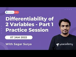 Differentiability Of Two Variables - Part 1 | Practice Session I IITJAM2022 | Sagar Surya | Uncademy