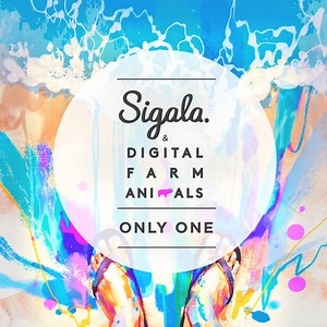 Sigala & Digital Farm Animals - Only One (Radio Edit)