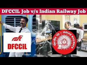 DFCCIL vs Indian Railways Job Comparison | कहाँ JOIN करना चाहिए ?