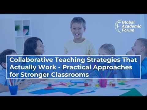 Collaborative Teaching Strategies That Actually Work | Improve Student Engagement & Teacher Support