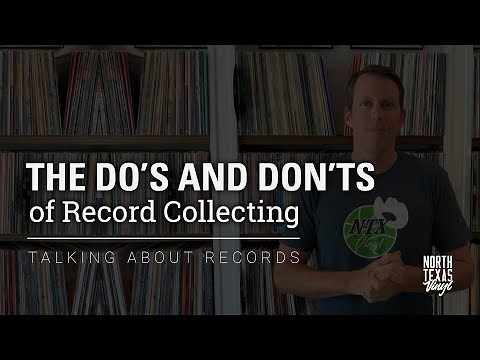 The Do's and Don'ts of Record Collecting | Talking About Records