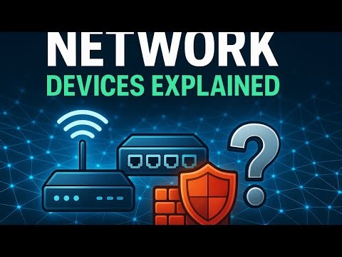 Network Devices Explained: Routers, Switches, Firewalls & More!