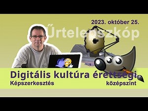 Képszerkesztés - Digitális Kultúra érettségi (James Webb űrteleszkóp - 2023. október)
