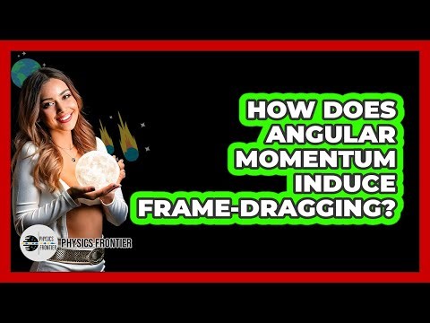 How Does Angular Momentum Induce Frame-Dragging?