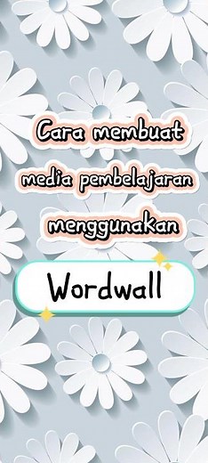 Membuat Media Pembelajaran dengan Wordwall