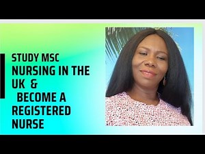 Msc Adult Nursing in the UK and become a Registered Nurse