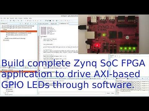 FPGA 20 - Build complete Zynq SoC FPGA application for PYNQ-Z1 with software control of AXI GPIO LED