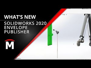 New Envelope Publisher - SOLIDWORKS 2020