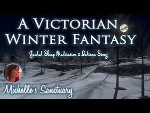Fantasy Sleep Meditation | A VICTORIAN SNOW STORY | Bedtime Story for Grown-Ups (asmr, long)