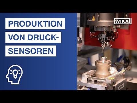 WIKA - Wie wird ein Drucksensor hergestellt