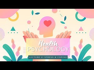 Lecture 2: Stress and Coping || PSY260: Health Psychology