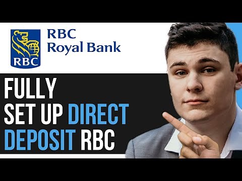 HOW TO FULLY SET UP DIRECT DEPOSIT RBC 2025