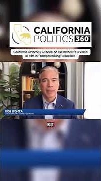 California AG Rob Bonta responds to a claim there’s a compromising video of him