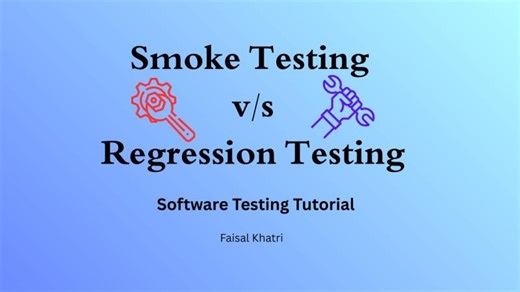 Smoke Testing Vs Regression Testing | Software Testing | QA | Functional Testing | Mohammad Faisal Khatri