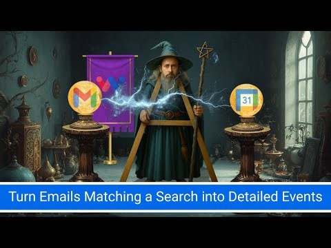 Automatically Turn Gmail Emails into Google Calendar Events