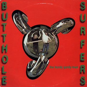 Butthole Surfers - The Hurdy Gurdy Man