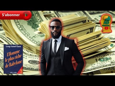 Décoder la sagesse antique sur la richesse : L'homme le plus riche de Babylone. Wolof.