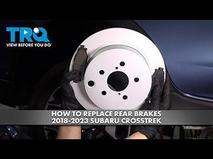 How to Replace Rear Brakes 2018-2023 Subaru Crosstrek