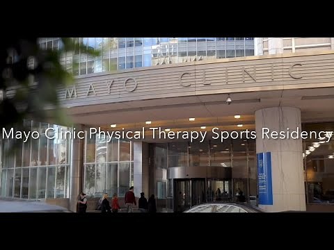 Mayo Clinic Physical Therapy Sports Residency Video Tour