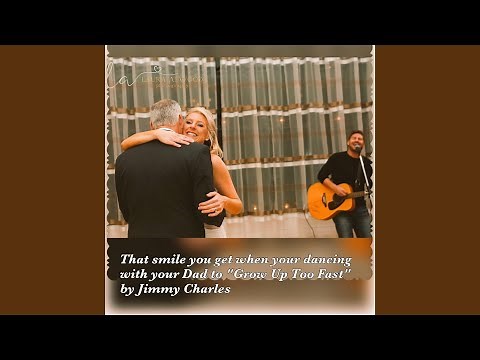 Grow up Too Fast (Daddy Daughter Song)