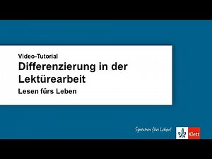 Video-Tutorial: Differenzierung in der Lektürearbeit