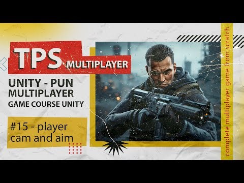 Player Cam and Charachter Aim #15 | TPS Multiplayer Game Development in Unity with Photon (PUN)
