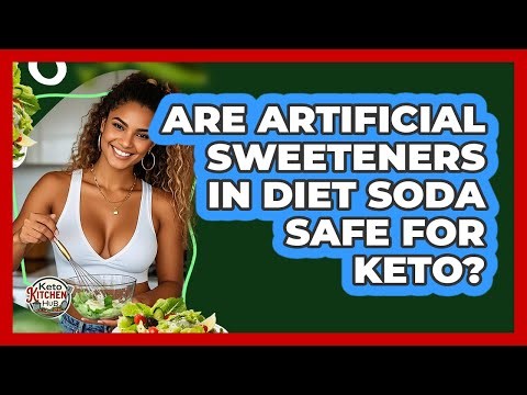 Are Artificial Sweeteners In Diet Soda Safe For Keto? - Keto Kitchen HQ