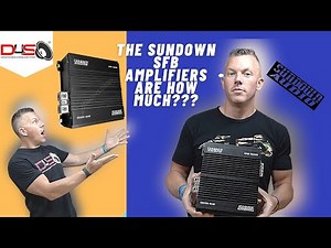 THE SUNDOWN AUDIO SFB AMPLIFIERS ARE HOW MUCH?!