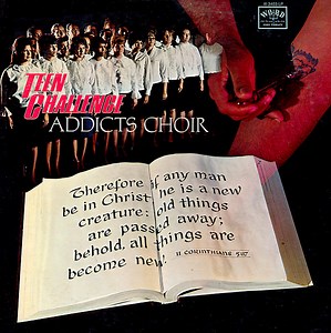 Teen Challenge Addicts Choir - Teen Challenge Addicts Choir