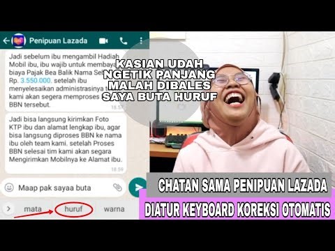 Chatting with a Lazada scammer, set to auto-correct keyboard | That scammer got emotional 😂