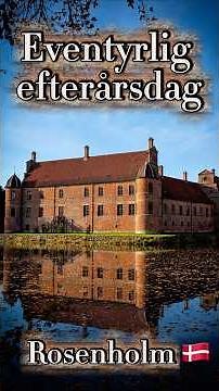 Et Eventyrslot i Danmark 🍂 | Rosenholm Slot i Efterårsfarver