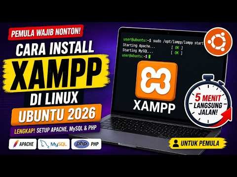 Cara Install XAMPP di Linux Ubuntu 2026 Lengkap! Setup Apache, MySQL & PHP untuk Pemula