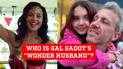 Who is Gal Gadot 'Wonder husband'? The father of her four daughters