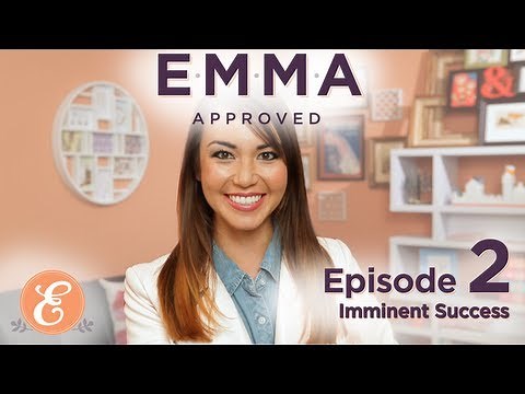 Imminent Success - Emma Approved: Ep 2